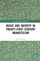 Routledge Research in Music- Music and Identity in Twenty-First-Century Monasticism
