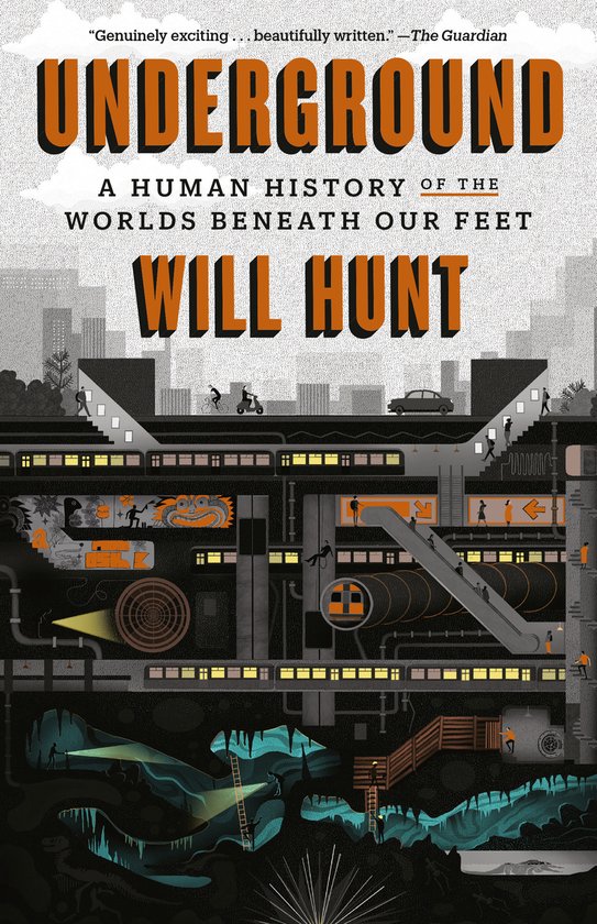 Underground A Human History of the Worlds Beneath Our Feet - cover