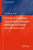 Engineering Materials- Corrosion in CO2 Capture, Transportation, Geological Utilization and Storage