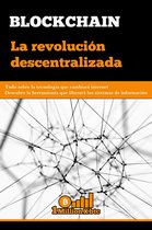 Blockchain: La revolución descentralizada