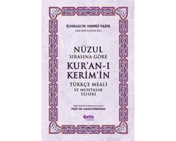 NÃ¼zul SÄ±rasÄ±na GÃ¶re Kur'an-Ä± Kerim'in TÃ¼rkÃ§e Meali ve Muhtasar Tefsiri