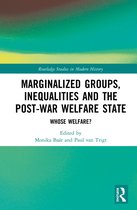 Routledge Studies in Modern History- Marginalized Groups, Inequalities and the Post-War Welfare State