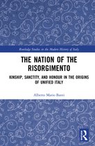 Routledge Studies in the Modern History of Italy-The Nation of the Risorgimento
