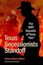 The Texas Experience, Books made possible by Sarah '84 and Mark '77 Philpy- Texas Secessionists Standoff