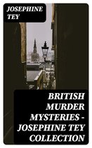 British Murder Mysteries - Josephine Tey Collection
