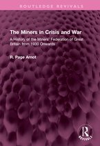 Routledge Revivals-The Miners in Crisis and War