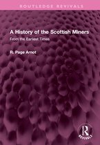 Routledge Revivals-A History of the Scottish Miners