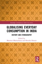 Routledge Contemporary South Asia Series- Globalising Everyday Consumption in India