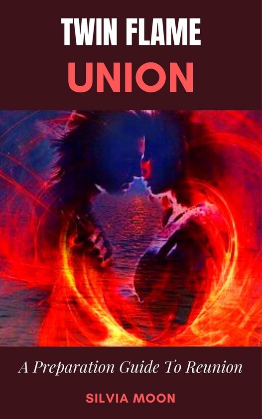 Twin Flame Union Guide (ebook), Silvia Moon 9798223559979 Boeken