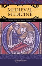 Praeger Series on the Middle Ages - Medieval Medicine