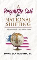 A Prophetic Call for National Shifting
