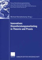 Innovatives Dienstleistungsmarketing in Theorie Und Praxis
