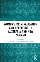Routledge Studies in Crime and Society- Women’s Criminalisation and Offending in Australia and New Zealand