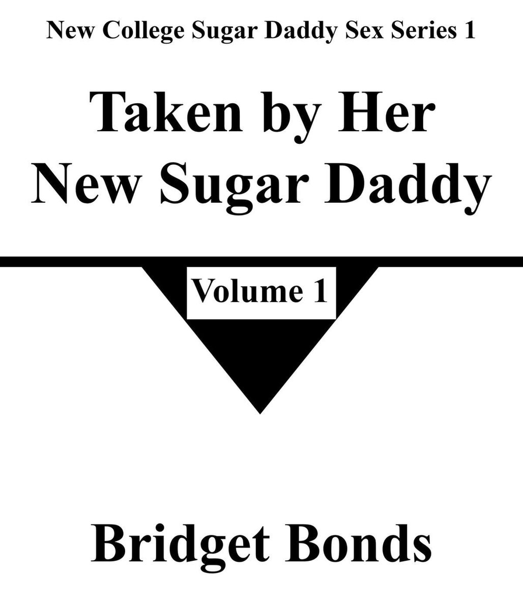 New College Sugar Daddy Sex Series 1 1 - Taken by Her New Sugar Daddy 1  (ebook),... | bol