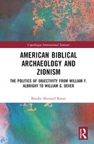 Copenhagen International Seminar- American Biblical Archaeology and Zionism