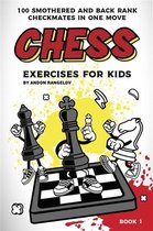 Chess Puzzles for Kids and Teens 1 - 100 Smothered and Back Rank Checkmates in One Move
