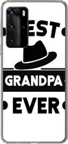 Telefoonhoesje Geschikt voor Huawei P40 Pro hoesje - Opa - Quotes - Best grandpa ever - Spreuken - Siliconen Telefoonhoesje
