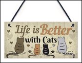 EPIN | Houten Wandbord Kat | Cat Sign | Wandborden | Spreuken | Tekstbord | Kattenliefhebbers | Life Is Better With Cats