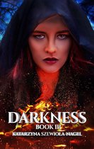 Darkness 3 - Darkness; Book III