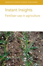 Burleigh Dodds Science: Instant Insights- Instant Insights: Fertiliser Use in Agriculture