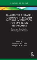 Qualitative and Visual Methodologies in Educational Research- Qualitative Research Methods in English Medium Instruction for Emerging Researchers