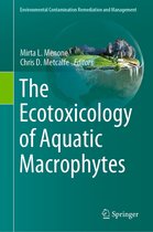 Environmental Contamination Remediation and Management - The Ecotoxicology of Aquatic Macrophytes