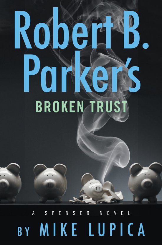 Spenser- Robert B. Parker's Broken Trust - cover