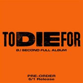 B.I - To Die For (CD)