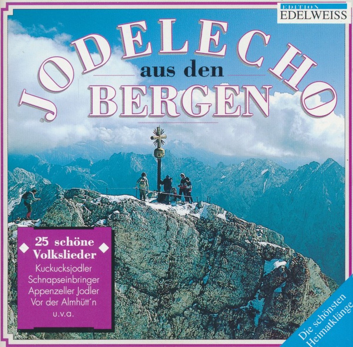 Jodelecho aus den Bergen - 25 schöne Volskslieder