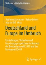 Wahlen und politische Einstellungen - Deutschland und Europa im Umbruch