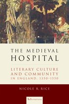 ReFormations: Medieval and Early Modern-The Medieval Hospital