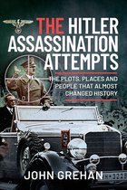 The Hitler Assassination Attempts
