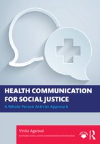 Routledge Social Justice Communication Activism Series- Health Communication for Social Justice