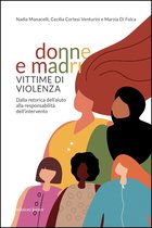 Tutela, diritti e protezione dei minori - Donne e madri vittime di violenza