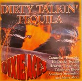 Dixie Aces - Dirty Talkin' Tequila