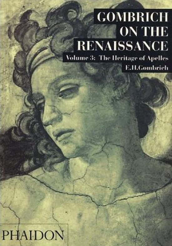 Boekcover: Gombrich on the Renaissance, Volume 3: The Heritage of Apelles door E.H. Gombrich. PHAIDON.