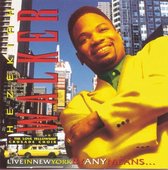 Hezekiah Walker &Amp; The Love Fellowship Crusade Choir: Live In
New York By Any Means...
