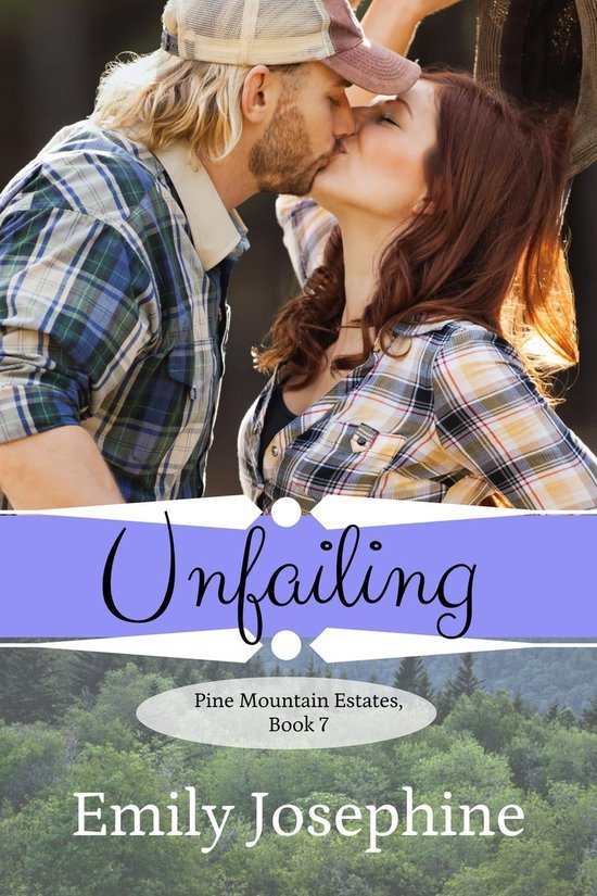 Pine Mountain Estates 7 Unfailing (ebook), Emily Josephine