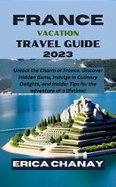 FRANCE VACATION TRAVEL GUIDE 2023