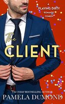A Playing Dirty Romantic Comedy - THE CLIENT