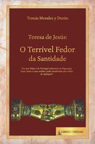 Santa Teresa de Jesus: o terrível fedor da santidade