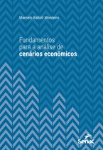 Série Universitária - Fundamentos para a análise de cenários econômicos