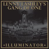 Lenny Lashley's Gang Of One - Illuminator (LP) (Limited Edition)