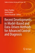 Studies in Systems, Decision and Control- Recent Developments in Model-Based and Data-Driven Methods for Advanced Control and Diagnosis