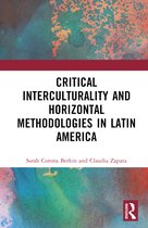 Coping with Crisis - Latin American Perspectives- Critical Interculturality and Horizontal Methodologies in Latin America