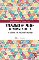 Routledge Frontiers of Criminal Justice- Narratives on Prison Governmentality