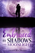 Embraced by Shadows and Moonlight
