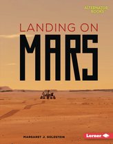 Destination Mars (Alternator Books ®) - Landing on Mars