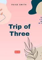 Trip of three