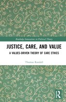 Routledge Innovations in Political Theory- Justice, Care, and Value
